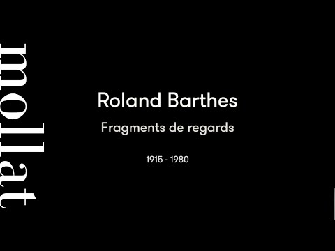 Roland Barthes - Fragments de regards 1915-1980