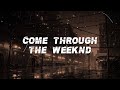 The Weeknd - Come Through (Lyrics)