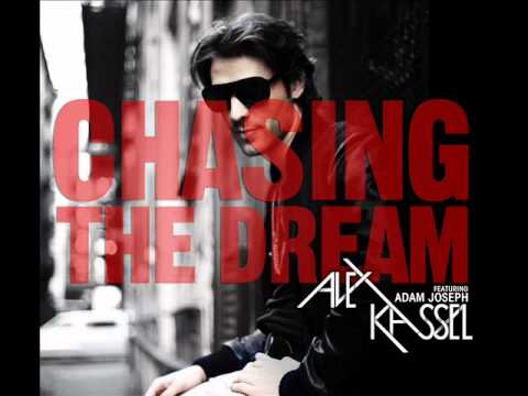 Chasing The Dream - Alex Kassel ft. Adam Joseph