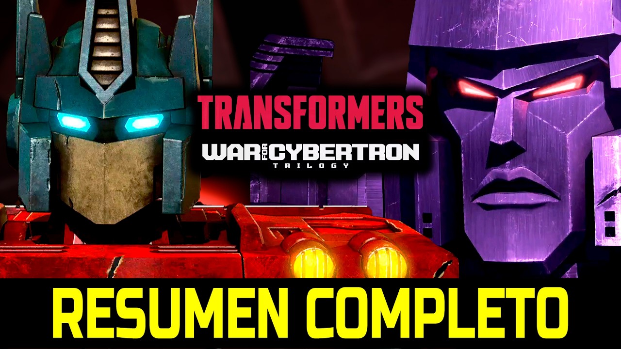 🔥TRANSFORMERS: La Guerra por Cybertron RESUMEN de la Trilogía.