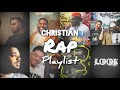Best Christian Rap Mix Christian Rap HipHop Playlist To Workout Study Chill Vol 4
