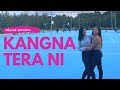 Kangna Tera Ni - Dr Zeus | Urban Bhangra Choreography | Dance Cover| Mona and Piya