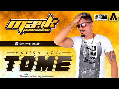 MAYK PANCADÃO - TOME (FAIXA EXCLUSIVA DO CD SUMMER)