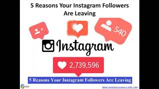 5 Reasons Your Instagram Followers Are Leaving