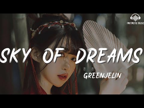 Greenjelin - Sky of Dreams『Let us go see what our story holds』【動態歌詞Lyrics】