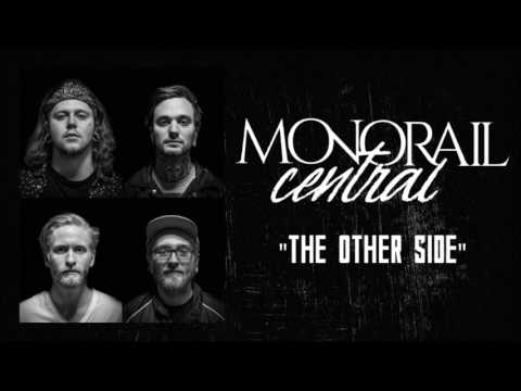 Monorail Central // The Other Side