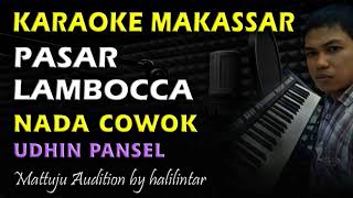 Download lagu Karaoke Makassar Pasar Lambocca || Udhin Pansel || Nada Cowok mp3
