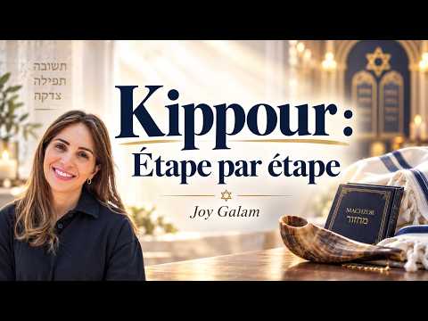 Yom Kippour : étape par étape