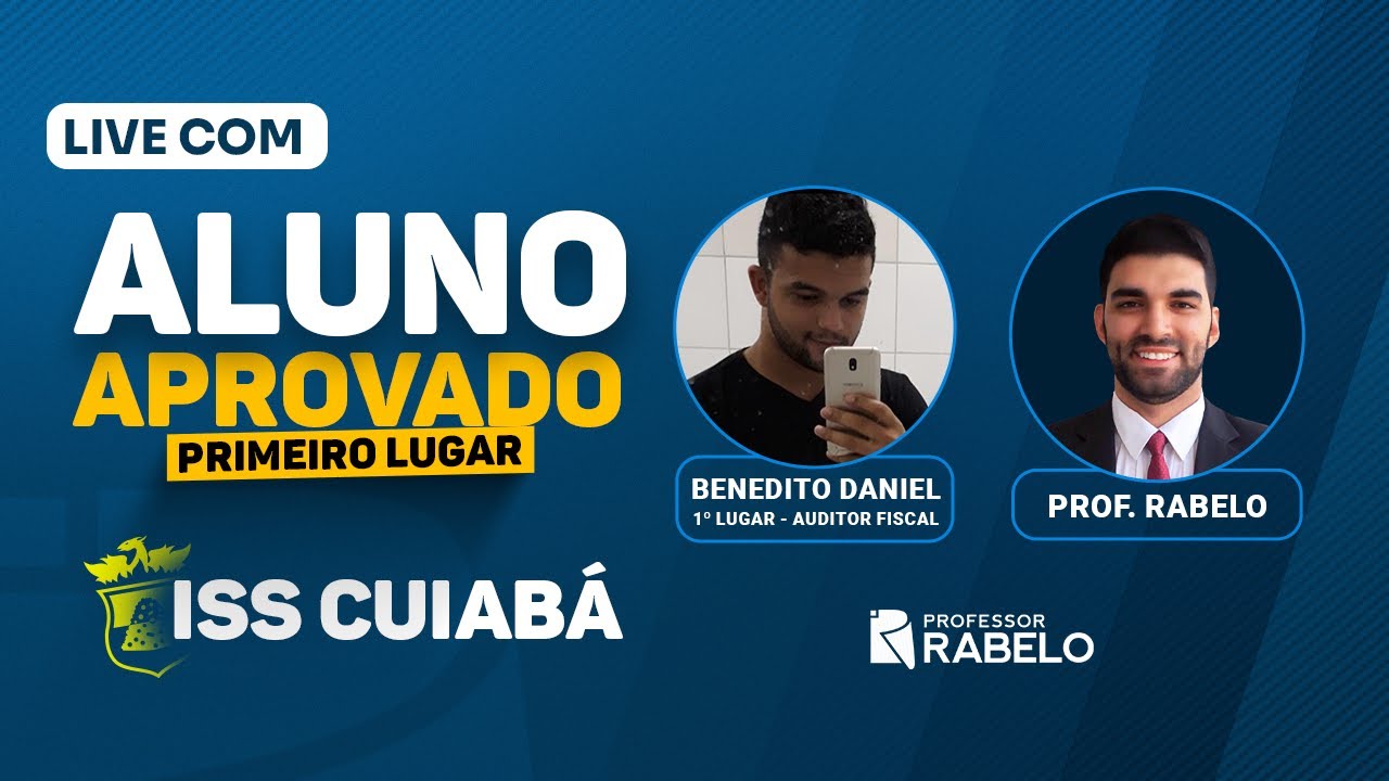 LIVE COM BENEDITO DANIEL - APROVADO EM 1º LUGAR NO ISS CUIABÁ - AUDITOR FISCAL