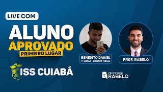 LIVE COM BENEDITO DANIEL - APROVADO EM 1º LUGAR NO ISS CUIABÁ - AUDITOR FISCAL
