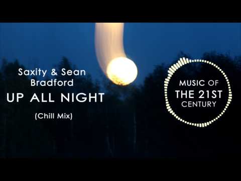 ✅ Up All Night - Saxity & Sean Bradford [Chill EDM 2014]