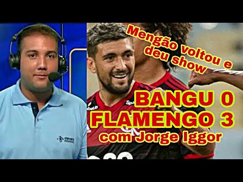 BANGU 0 X 3 FLAMENGO COM JORGE IGGOR -  18/06/2020 - CARIOCÃO 2020 - SÓ GOLS