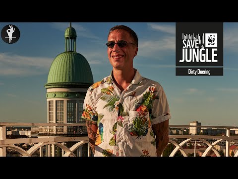 Dirty Doering DJ Set to #SaveTheJungle with WWF Deutschland