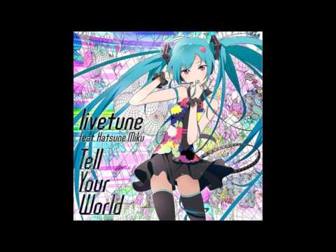 Tell Your World 東京フィルハーモニー交響楽団 Vocaloid Database