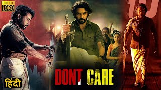  DONT CARE  2023 New Released Full Hindi Dubbed Ac
