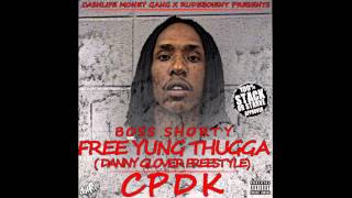 Boss Shorty - Free Yung Thugga (Freestyle)