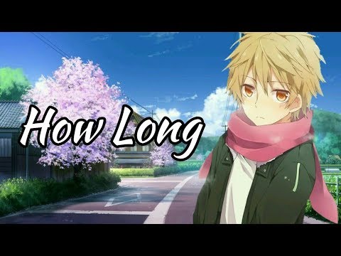 Nightcore - How Long (Lyrics)