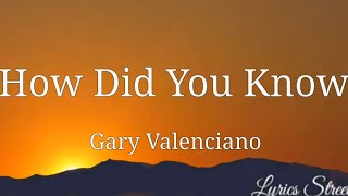 How Did You Know (Lyrics) Gary Valenciano #lyrics #2000 #howdidyouknow #opm