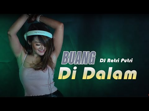 DJ Ratri Putri - Buang Dalam