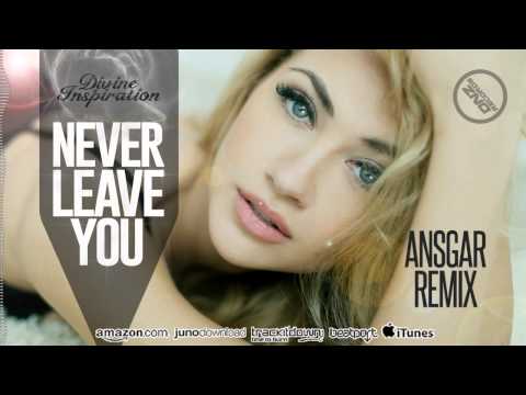 DNZ150 // DIVINE INSPIRATION - NEVER LEAVE YOU ANSGAR REMIX (Official Video DNZ RECORDS)