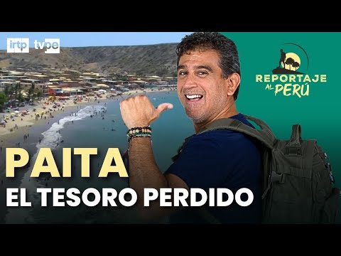 Peru Report: "Paita, Between the Sun and the Moon" 📺 TVPerú | Sunday, August 31, 2025