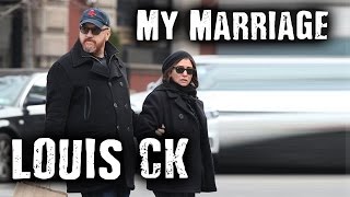 Louis CK - My Marriage