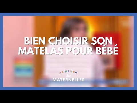 Choosing the right mattress for your baby - La Maison des maternelles #LMDM