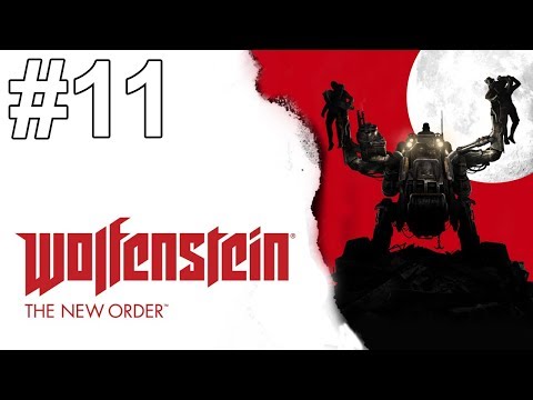 Wolfenstein The New Order Gameplay Walkthrough Part 11 No Commentary
