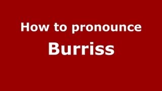 How to pronounce Burriss