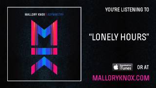 Mallory Knox &quot;Lonely Hours&quot; [AUDIO]