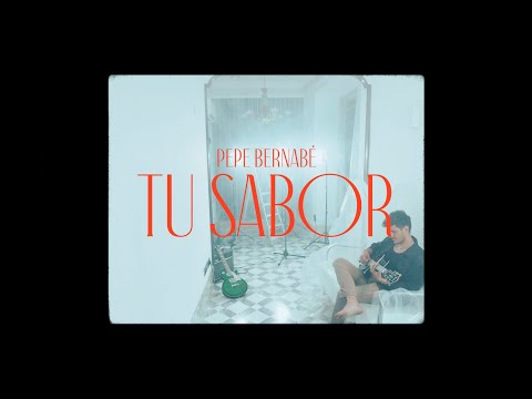 Pepe Bernabé  -  Tu sabor (Videoclip Oficial)