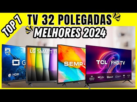 7 MELHORES TVS 32 POLEGADAS 2024 | ✅ Melhor Custo Benefício Smart Tv 32 Polegadas