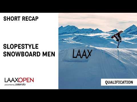 LAAX OPEN 2026 | Slopestyle Snowboard | Men - Qualifications | Short Recap