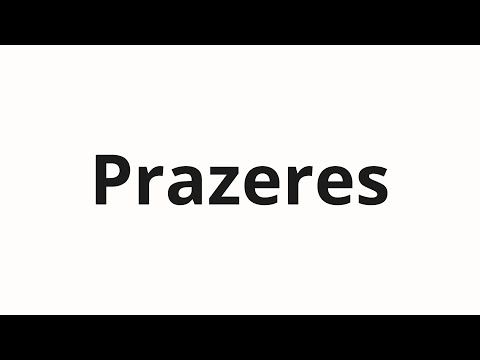 How to pronounce Prazeres