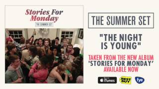 The Summer Set - The Night Is Young