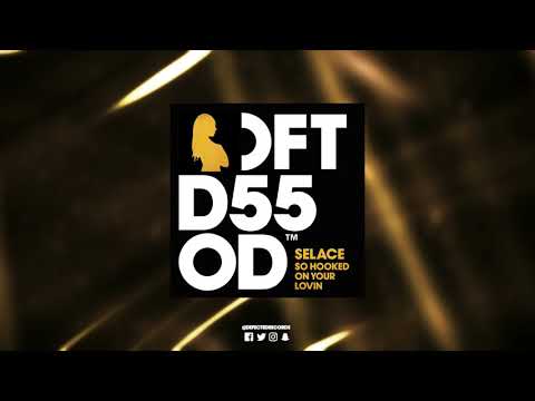 Selace ‘So Hooked On Your Lovin’ (Mousse T.’s Disco Shizzle)