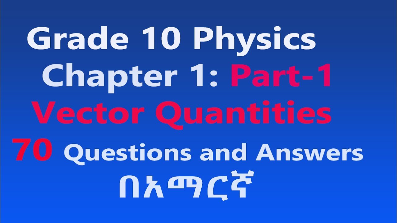 Grade 10 Physics Unit 1: Part-1 Vector Quantities Questions and Answers