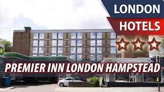 Premier Inn London Hampstead ⭐⭐⭐ | Review Hotel in London, Great Britain