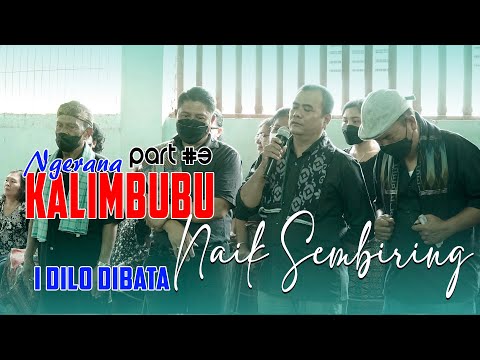 NGERANA KALIMBUBU  - NAIK SEMBIRING I DILO DIBATA - ADAT KARO 2022 PART #3