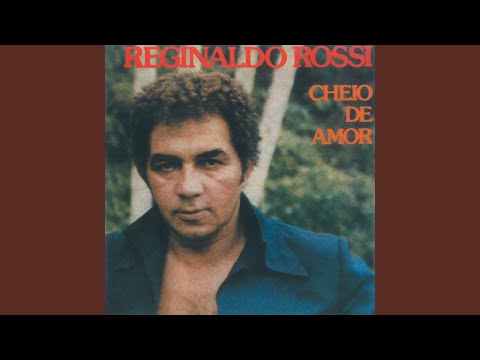 Um Olhar Um Alguém Um Lugar - Reginaldo Rossi