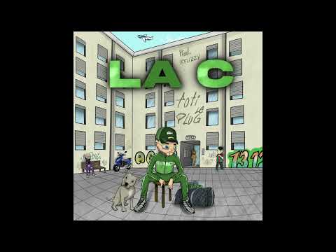 TOTI LE PLUG - LA C (PROD.KFLIZZY)