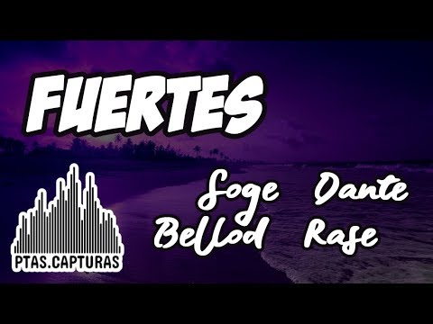 SOGE DANTE BELLOD RASE - FUERTES (Letra y descarga)