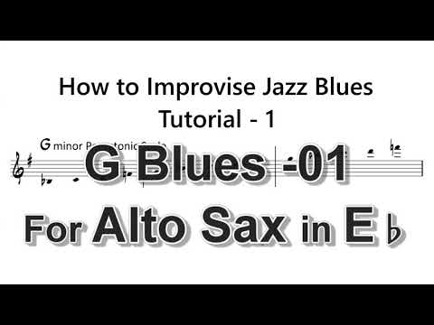 How to Improvise - Bb Blues - Tutorial for Alto Sax -1 (minor pentatonic scale)