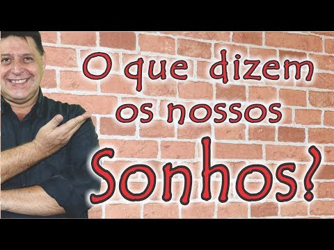 296 - O que dizem os nossos Sonhos?