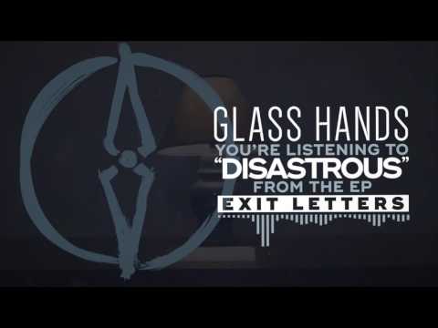 Glass Hands - Disastrous