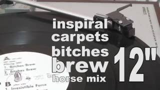 Inspiral Carpets: Bitches Brew (Horse promotional remix) 12" 33rpm