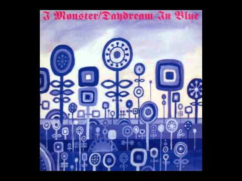 I-MONSTER  DAYDREAM IN BLUE (MEDICINE 8 RMX)