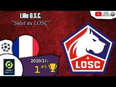 Lille O.S.C. Anthem - "Salut au LOSC"