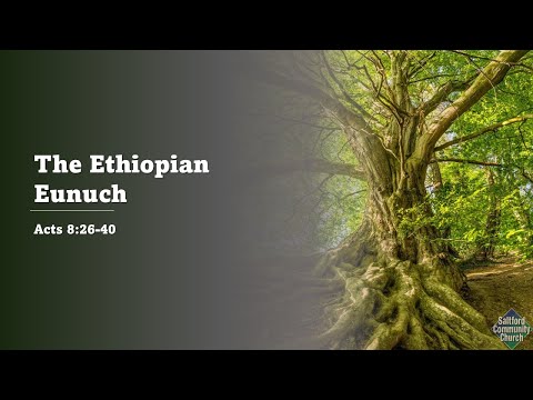 2022-01-16-PM - The Ethiopian Eunuch