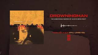 Drowningman The Unbearable Burden Of Always Being Right"